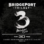 Bridgeport Brewing - Trilogy 3 Brewers' Class