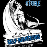 Stone Sublimely Self Righteous
