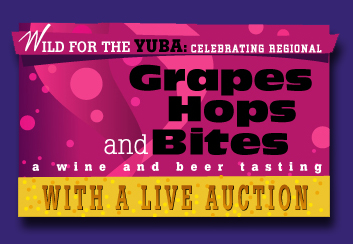Wild for the Yuba - Celebrating Regional Grapes, Hops and Bites