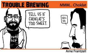 Trouble Brewing – MMM… Choklat