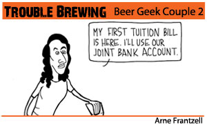 Trouble Brewing – Beer Geek Couple 2