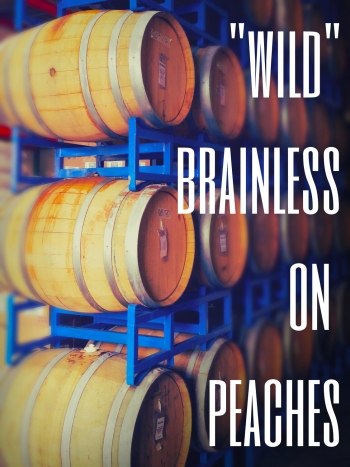Epic Wild Brainless on Peaches