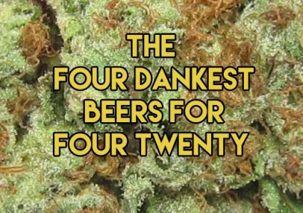 four dankest beers for four twenty