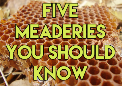5 Meaderies You Should Know