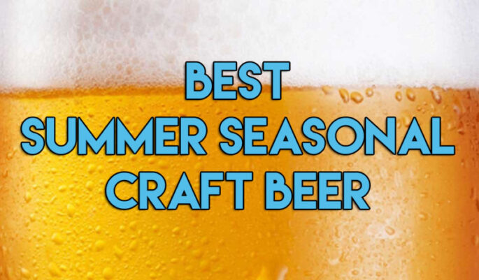Best Summer Seasonal Craft Beer