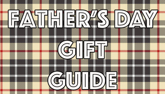 Fathers Day Gift Guide