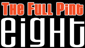 The Full Pint Eight - #tfp8