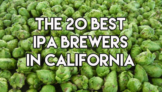 20 Best IPAs in CA