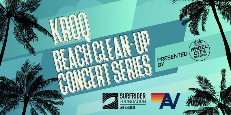 KROQ Beach Clean-Up Concert Series Sponsored by Angel City Brewing