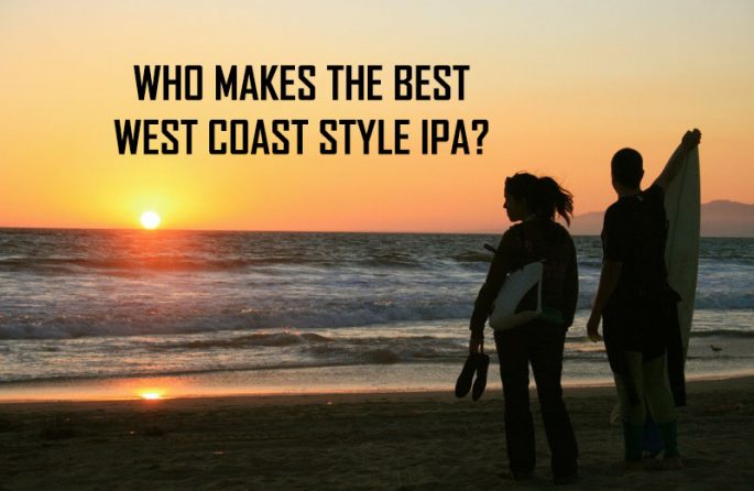 Best West Coast Style IPA Maker