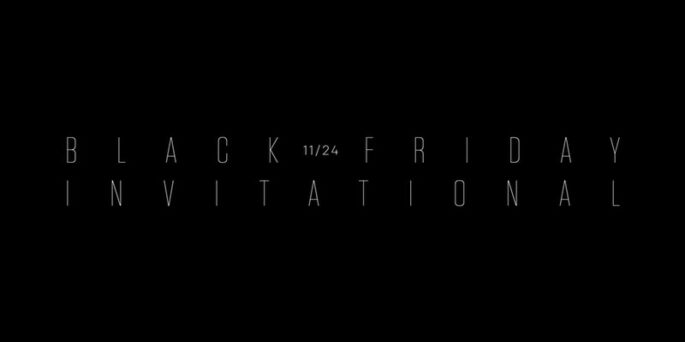 Black Friday Invitational