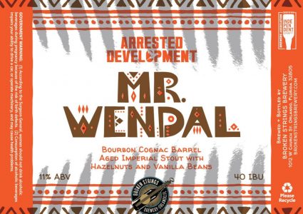 Broken Strings Brewery / Arrested Development -Mr. Wendal