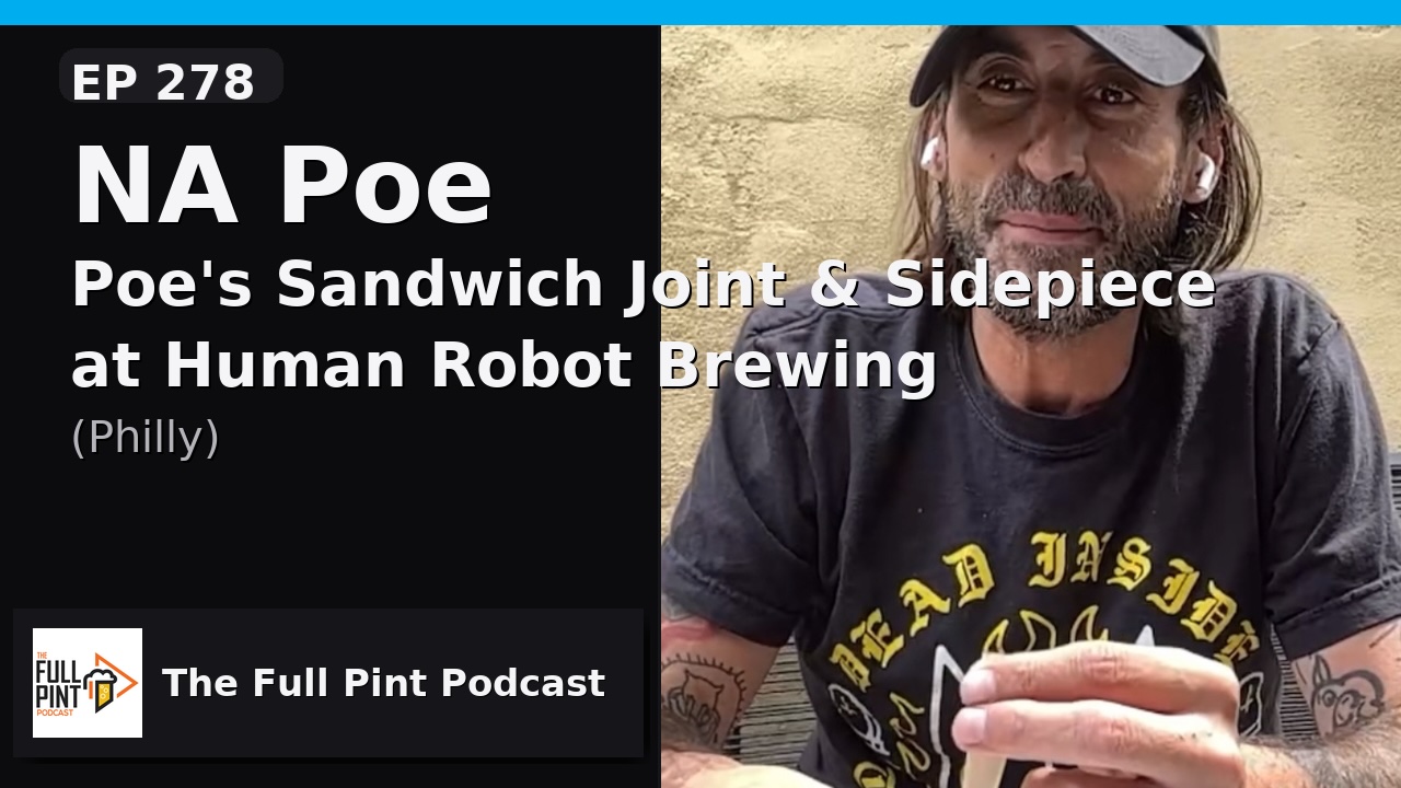 Podcast EP 278 - NA Poe * thefullpint.com
